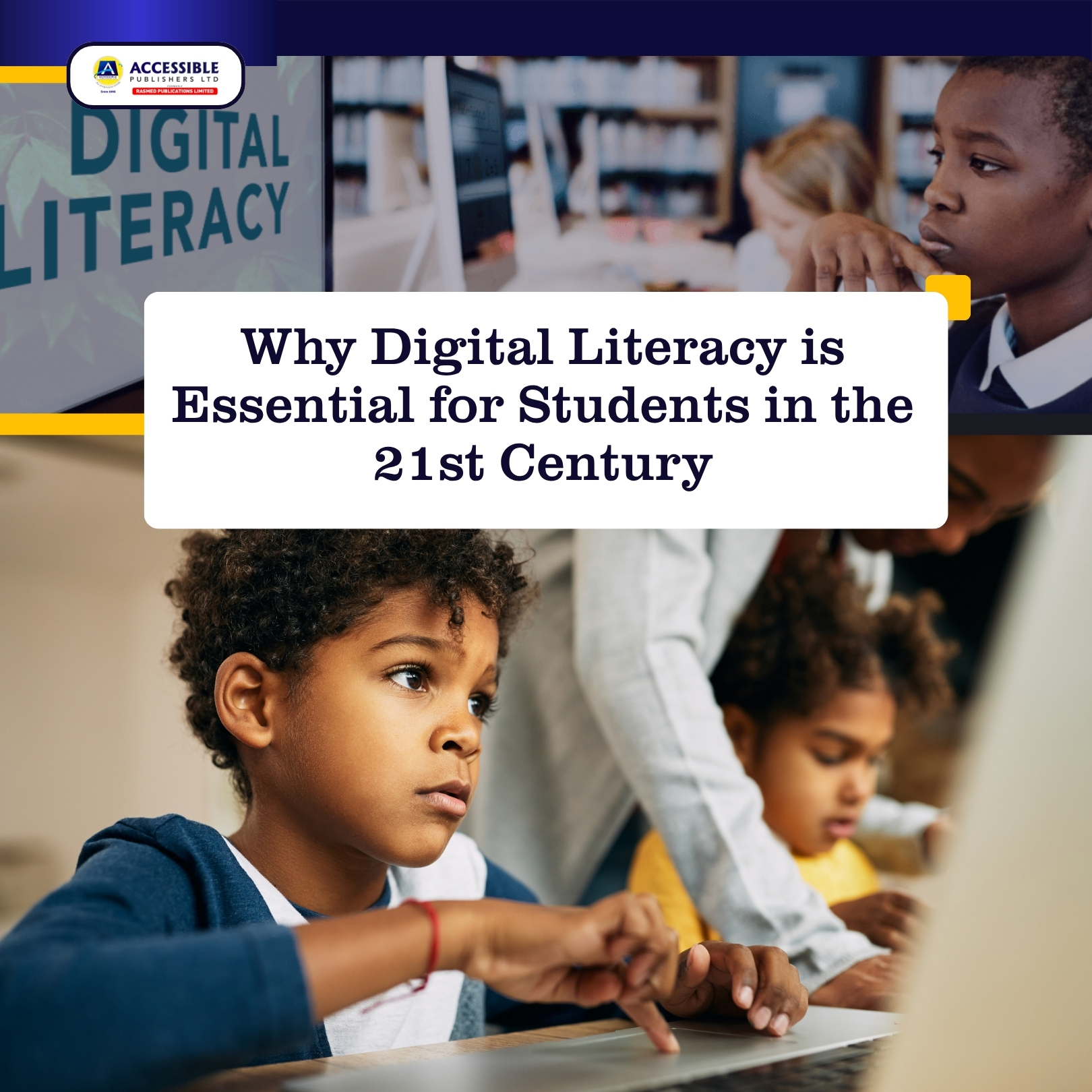 Why Digital Literacy is Essential for Students in the 21st Century