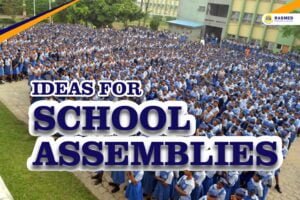 7 Ideas for School Assemblies