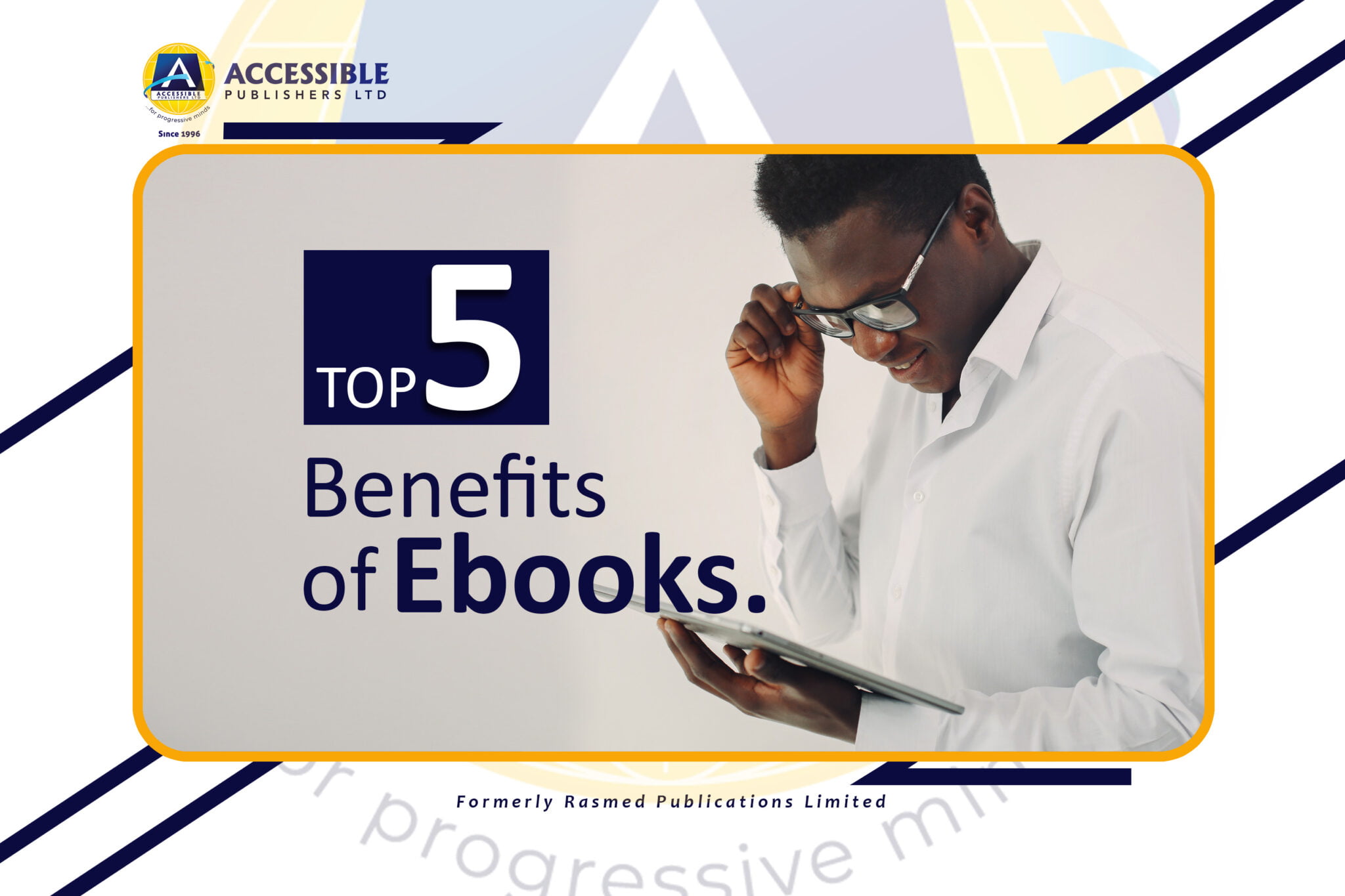 Top 5 Benefits of Ebooks Accessible Publishers Ltd