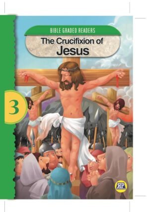 BIBLE GRADED READERS ( THE CRUCIFIXION OF JESUS ) (E BOOK)(E-Book)
