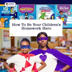 How To Be Your Children’s Homework Hero