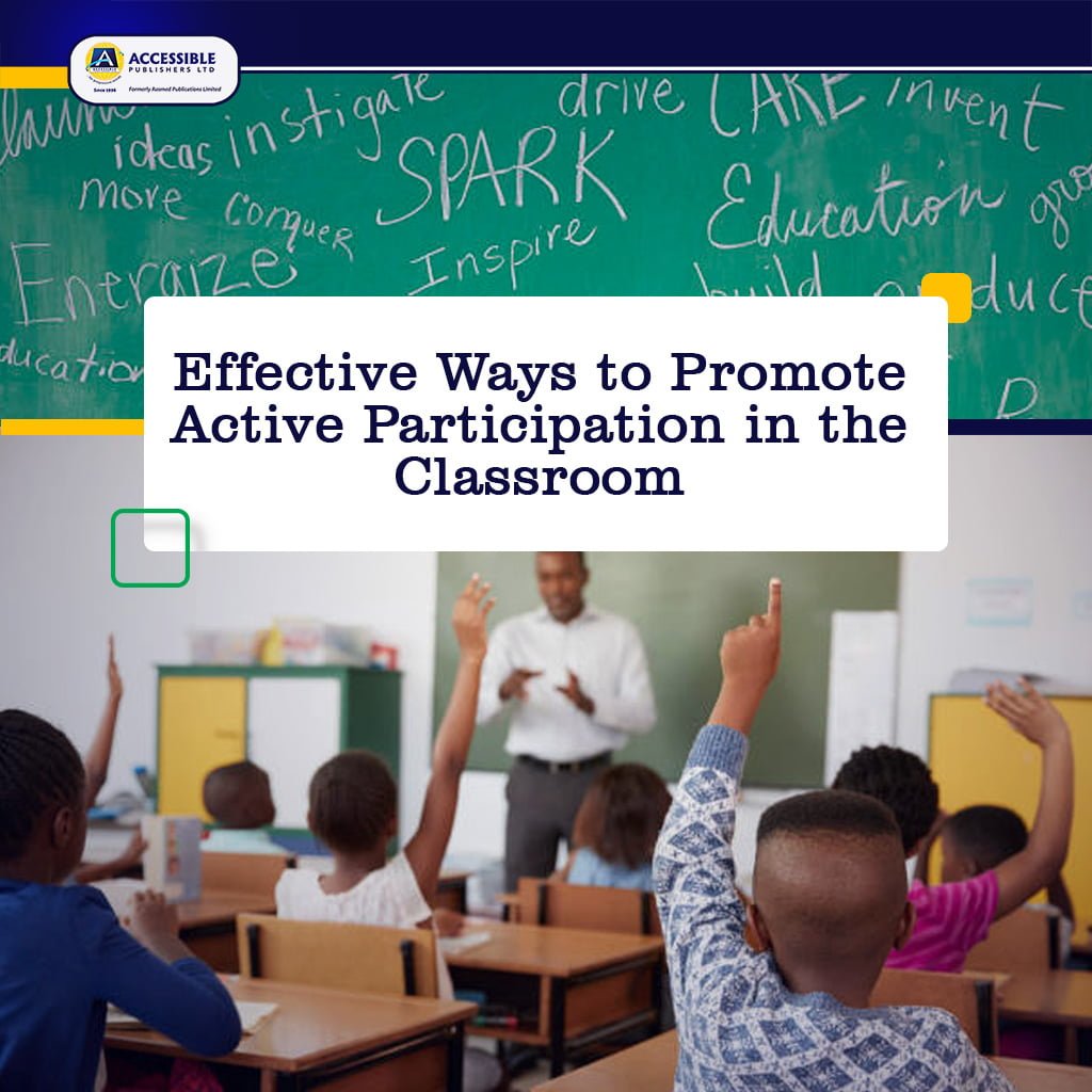 Effective Ways to Promote Active Participation in the Classroom