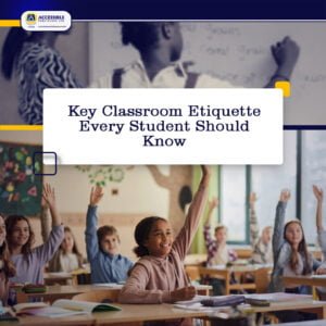 <strong>Key Classroom Etiquette Every Student Should Know</strong>