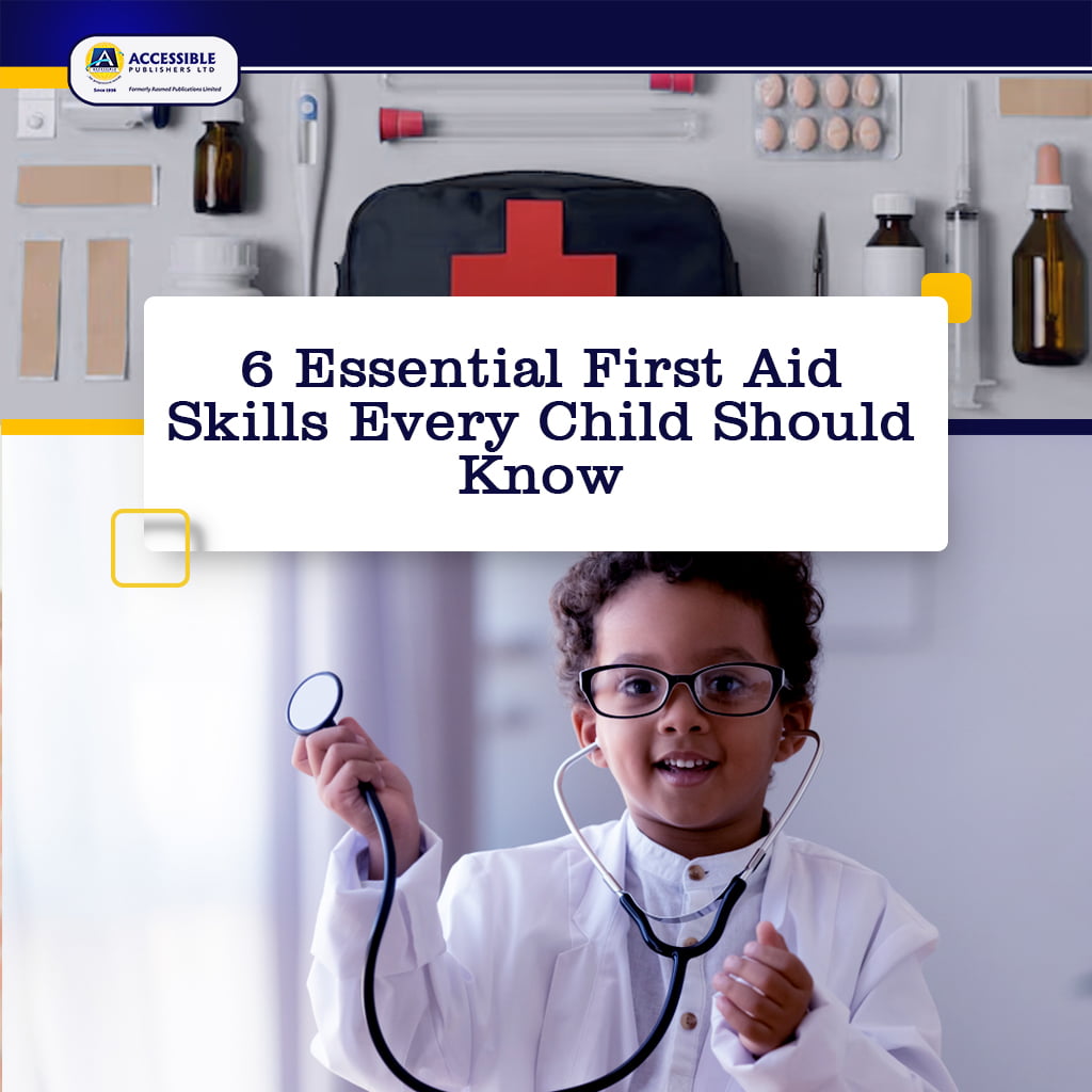 6 Essential First Aid Skills Every Child Should Know - Accessible ...