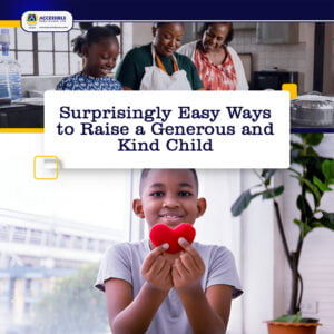 Surprisingly Easy Ways to Raise a Generous and Kind Child