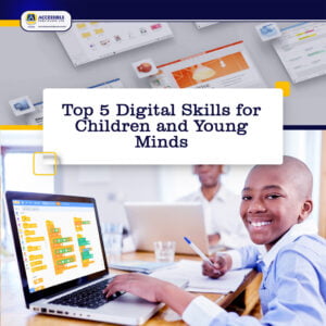 Top 5 Digital Skills for Children and Young Minds