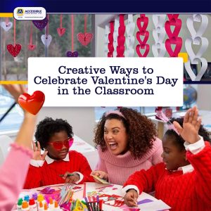 Creative Ways to Celebrate Valentine’s Day in the Classroom