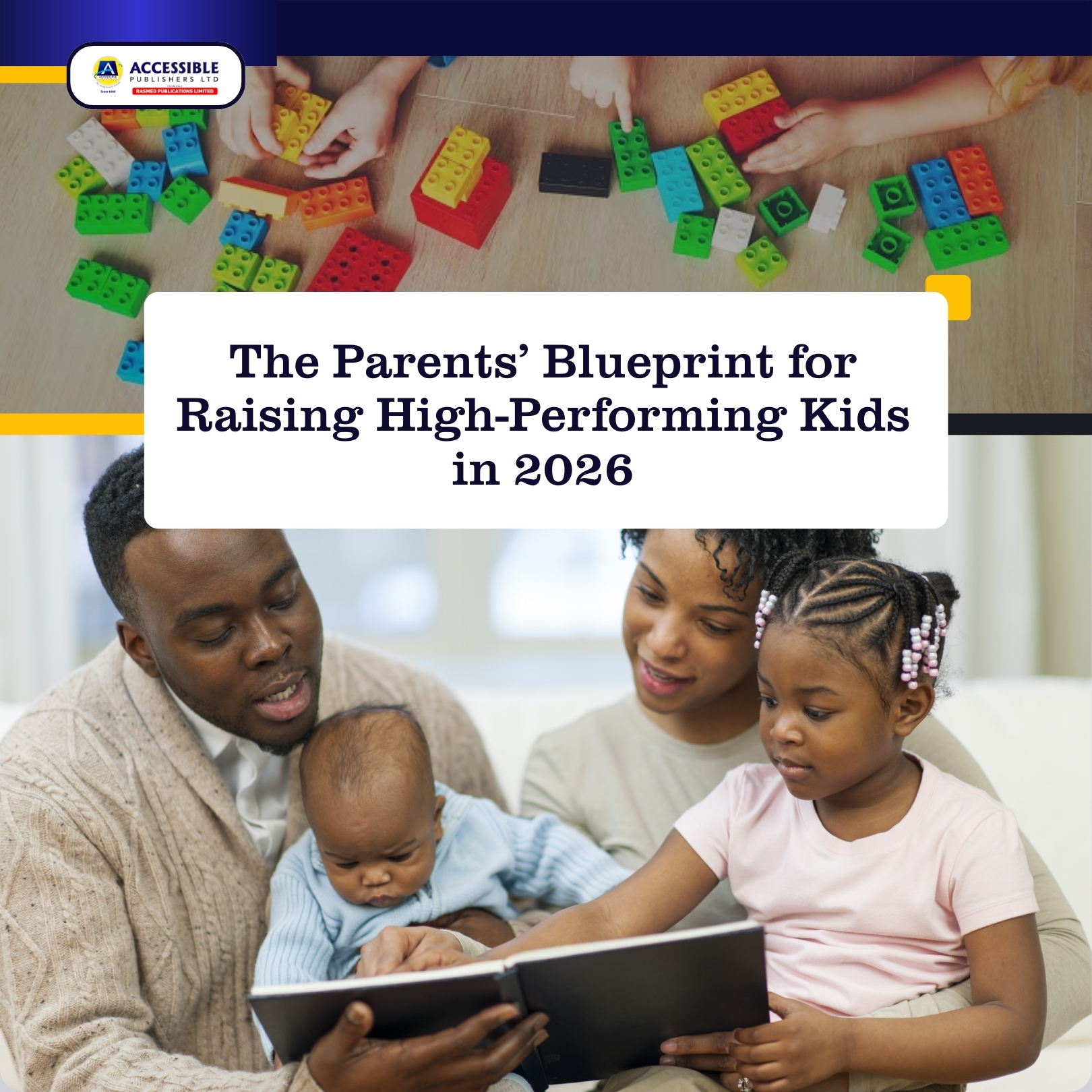 The Parents’ Blueprint for Raising High-Performing Kids in 2026