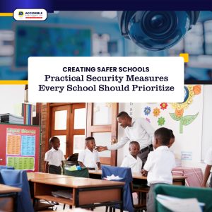 Creating Safer Schools: Practical Security Measures Every School Should Prioritise